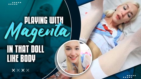 ’Playing’ with Magenta in that doll like body