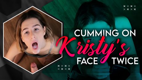 Cumming on Kristy’s face twice