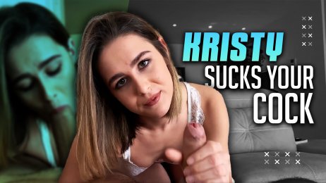 Kristy sucks your cock