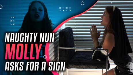 Naughty nun Molly Stewart asks for a sign!