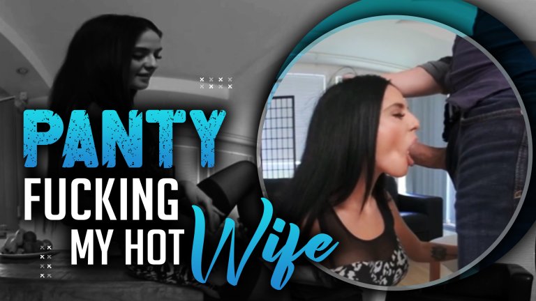 Panty fucking my hot wife