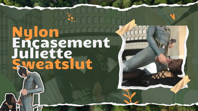 Nylon Encasement Juliette Sweatslut